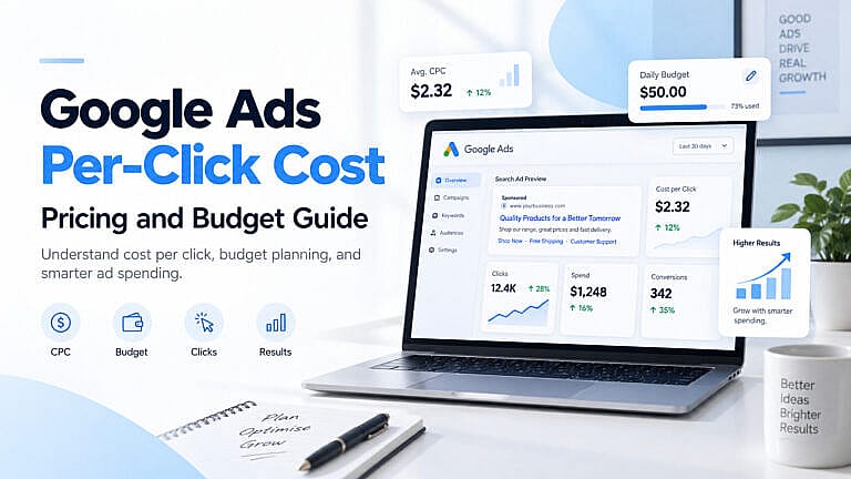 Google Ads Per-Click Cost: Pricing and Budget Guide