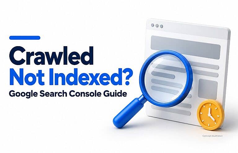Blue magnifying glass inspecting a webpage beside an amber clock and the headline “Crawled Not Indexed?